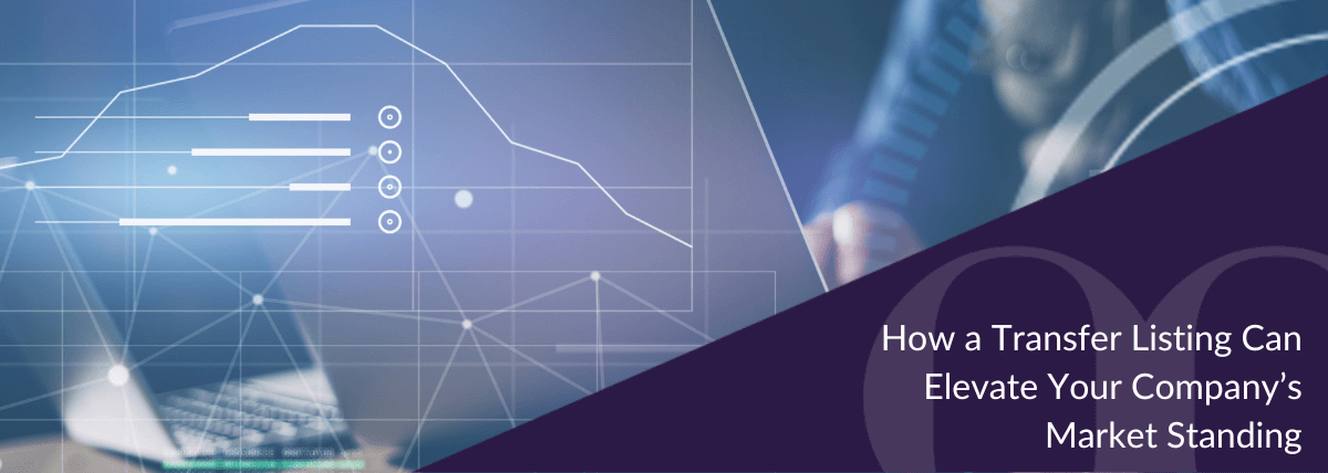How a Transfer Listing Can Elevate Your Company’s Market Standing