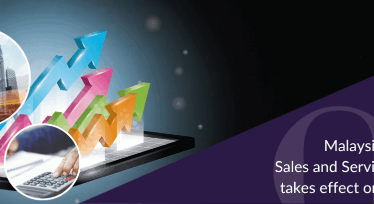 Malaysia’s Expanded Sales and Services Tax (SST) takes effect on 1 July 2025