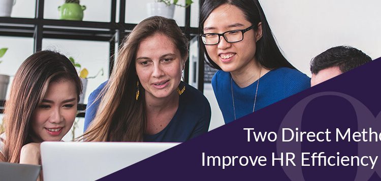 Two methods to improve HR Efficiency