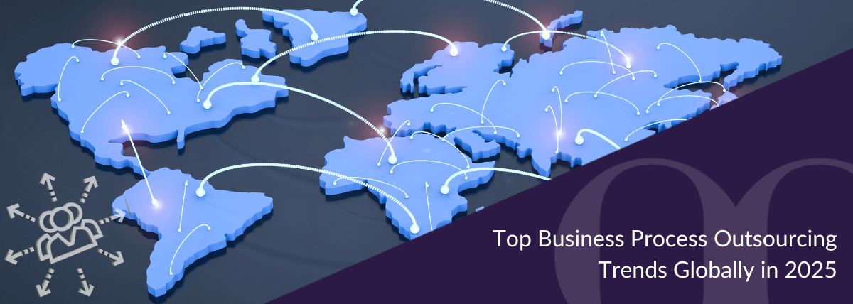 Top Business Process Outsourcing Trends Globally in 2025